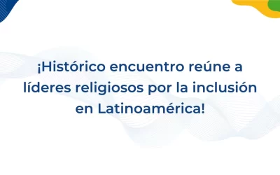 Primer encuentro de la Red de Cooperación Interreligiosa en América Latina y el Caribe en torno a la Discapacidad