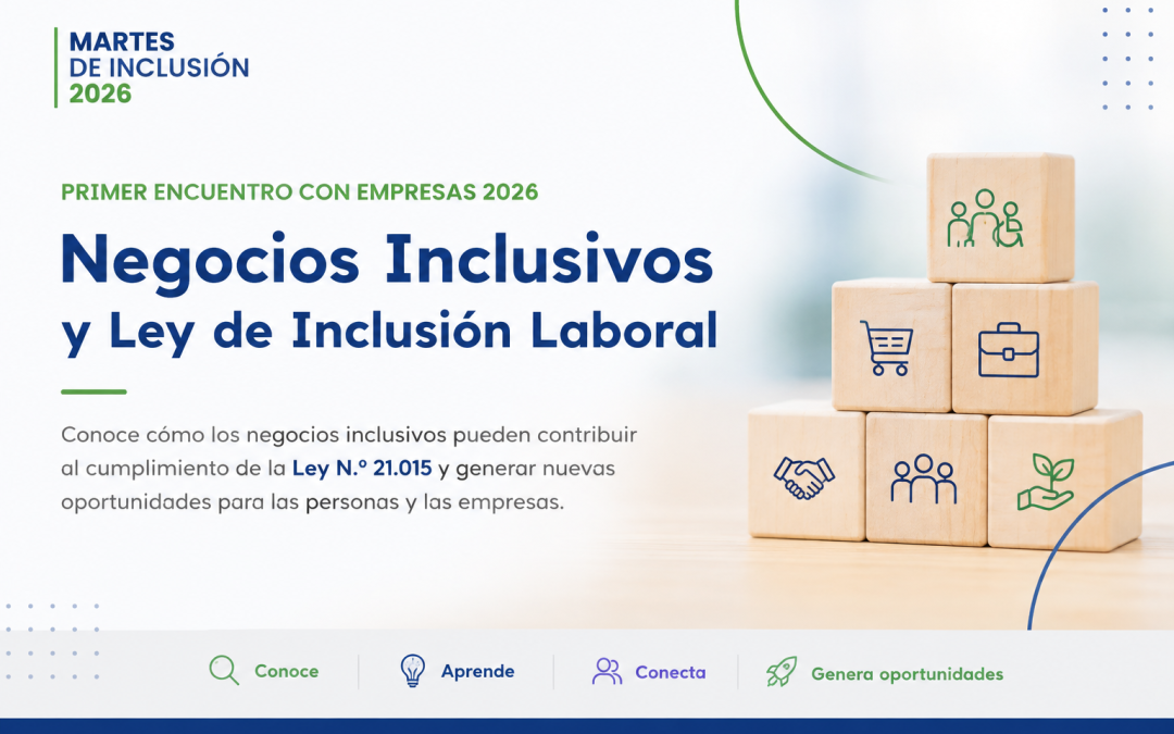 Invitación Primer Encuentro con Empresas 2026: “Negocios Inclusivos y Ley de Inclusión Laboral”